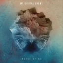 My Digital Enemy - Inside Of Me Radio Edit