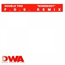 Double You - Somebody F O S Extended Vocal Mix