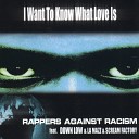 Rappers Against Racism - I Want To Know What Love Is M