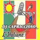 DJ Capriccioso - L Italiano Radio mix