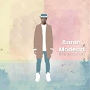 Aaron Modeart - Money ou rien