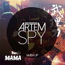 Бурито vs Alexx Slam - Мама Artem Spy Mash Up