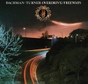 Bachman Turner Overdrive - Life Still Goes On I m Lonely 1977