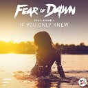 Fear Of Dawn Vanilla Ace - If You Only Knew Feat Boswell Vanilla Ace Remix…