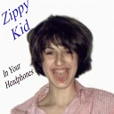 Zippy Kid - Her Eyes Gleamed Lightly