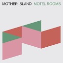 Mother Island - Till The Morning Comes
