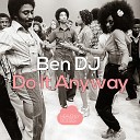 Ben DJ - Do It Anyway Radio Mix