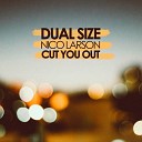 Dual Size feat Nico Larson - Cut You Out Extended Mix