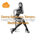 Danny Bond feat Tamaru - Hold Your Head Up High RedSoul Up There…
