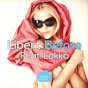 Libert feat Lokka - Before Steve Valentine Remix