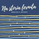 Angelico feat Anthony - Na storia fernuta