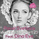 Pavel Svetlove feat Dina Eve - Around Me Alexey Kryuchkov Remix