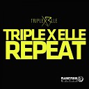 Triple X Elle - Repeat Kris Mc Twain Remix Edit