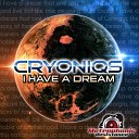 Cryoniqs - I Have a Dream Original Mix
