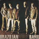 Brazilian Blues Band - Entre Papos e Can es