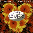 The Lovers - Love Me To The Limit Extended Version