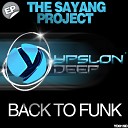 The Sayang Project - Feel Me Original Mix