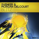 Svenker Morgan Delcourt - Blitz Original Mix