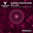 Slider Martin Sand - Save Lives Original Mix AGR