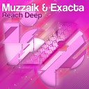 Muzzaik Exacta - Reach Deep David Herrero Ole Remix