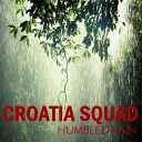 Croatia Squad - Croatia Annual Report Part 4 Original Mix