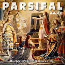 Ram n Vinay Orchester der Bayreuther Festspiele Hans… - Parsifal Act II Scene 12 Amfortas Die Wunde…