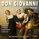 George London Orchestra of the Metropolitan Opera House Max… - Don Giovanni K 527 Act I Scene 12 Manco male partita Don Giovanni Leporello Zerlina…