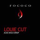 Louie Cut - Acid Disco Drop