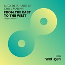 Luca Debonaire Chris Marina - From The East To The West Original Mix