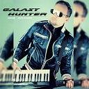 Galaxy Hunter - Follow The Way To Your Heart