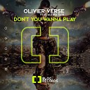 Olivier Verse feat Alessa Silva - Don t You Wanna Play Original Mix