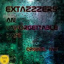 Extazzzers - An Unforgettable Past Original Mix