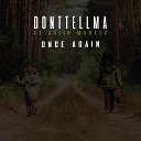 DONTTELLMA feat Astin Mahlev - Once Again Original Mix