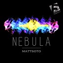 Mattsoto - Nebula Original Mix