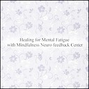 Mindfulness Neuro Feedback Center - Streamlined Stress Free Original Mix