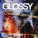 Leha Stefanov - Glossy Original Mix