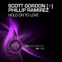 Scott Gordon feat Phillip Ramirez - Hold on to Love