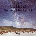 Fluxci - Take Me Back The Inaudibles Rethink