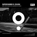 Superchumbo feat Celeda - Dirty Filthy David Tort Markem HoTL Remix