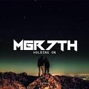 MGR 7TH - Holding On Original Mix