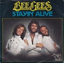 The Bee Gees - Stayin Alive