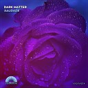 Dark Matter - Saudade Extended Mix