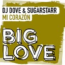 DJ Dove Sugarstarr - Mi Coraz DJ Dove Extended Mix