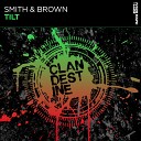Smith Brown - Tilt Original Mix