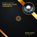 Damian Wasse - Through Your Thoughts Original Mix