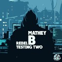 Mathey B - Testing Two Club Mix