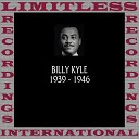 Billy Kyle - I Want You I Need You
