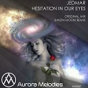 Jedmar - Hesitation In Our Eyes Original Mix