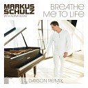 Markus Schulz Adina Butar - Breathe Me To Life Daxson Remix