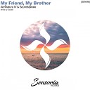 Abriviatura IV Soundsperale - My friend My brother Original Mix